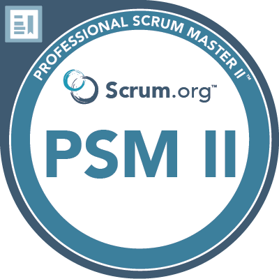PSM II — Professional Scrum Master II